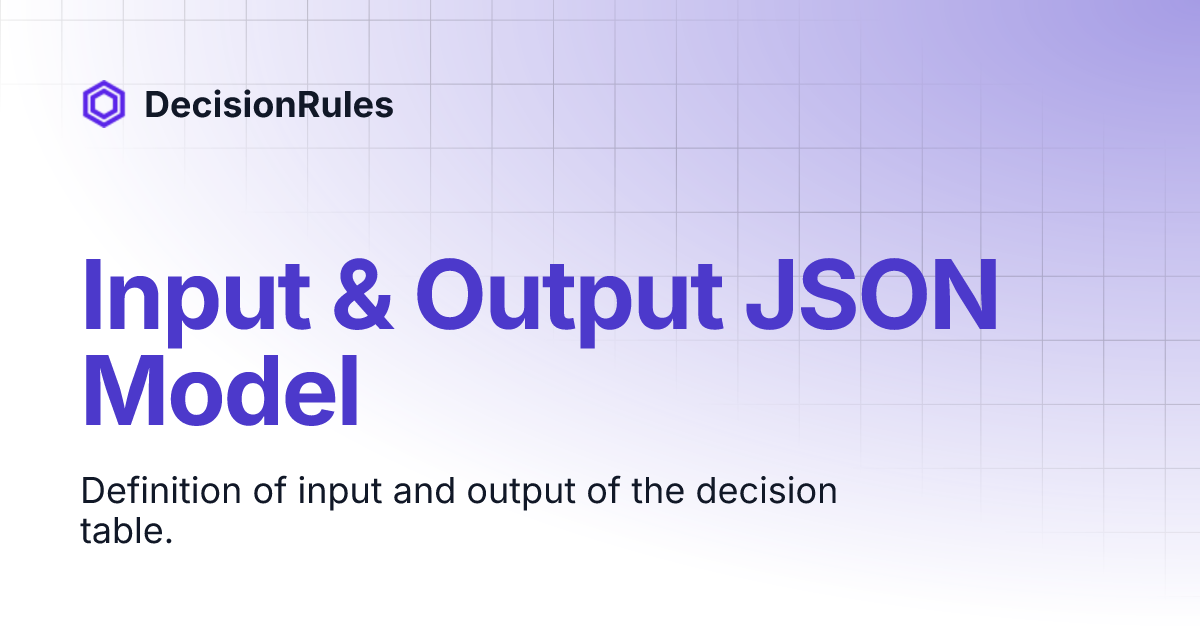 Input & Output JSON Model | DecisionRules