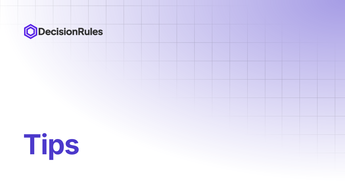 Tips | Version 1.19.5 and Older | DecisionRules