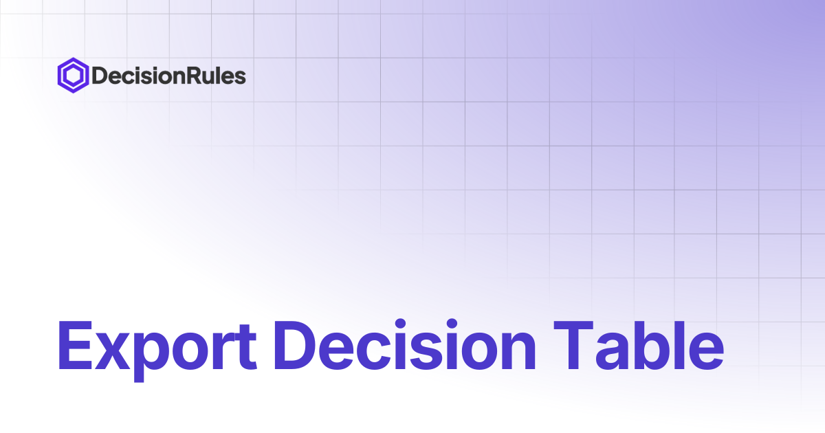 Export Decision Table | Version 1.19.5 and Older | DecisionRules