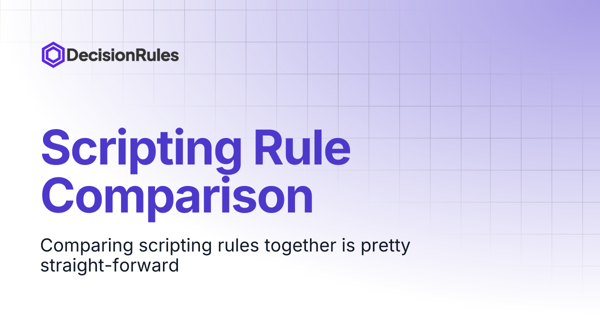 Scripting Rule Comparison | DecisionRules